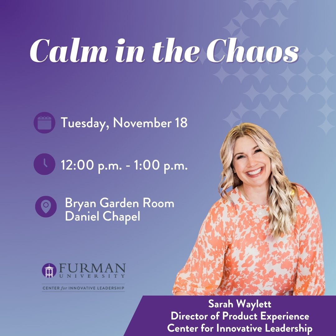 A Furman University poster for an event called Calm in the Chaos.